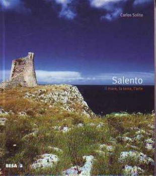 Visualizza i dettagli per SALENTO IL MARE LA TERRA L`ARTE Immagine di SALENTO IL MARE LA TERRA L`ARTE